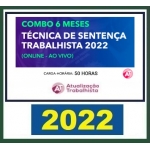 Super Combo - Técnica de Sentença Trabalhista - 2022 COMPLETO (Atualização Trabalhista 2022)